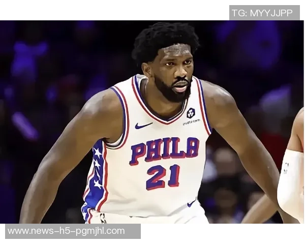 恩比德积极参与训练状态良好纳斯表示将每日观察其恢复进展